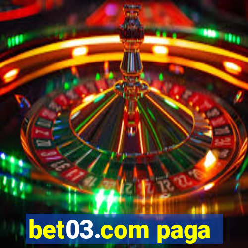 bet03.com paga